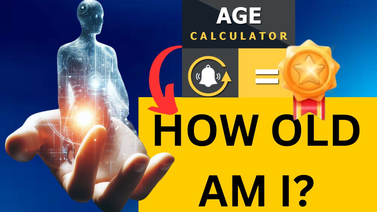 ᐈ Find your exact age in 2024 with 100% ACCURATE Age Calculator! [How old am I?]