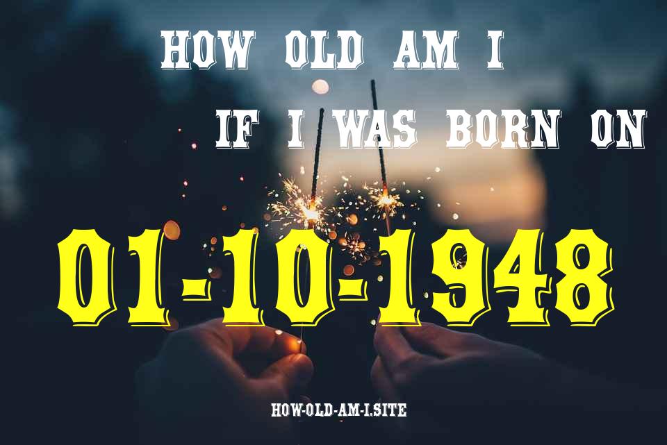 ᐈ Born On 01 October 1948 My Age in 2024? [100% ACCURATE Age Calculator!]