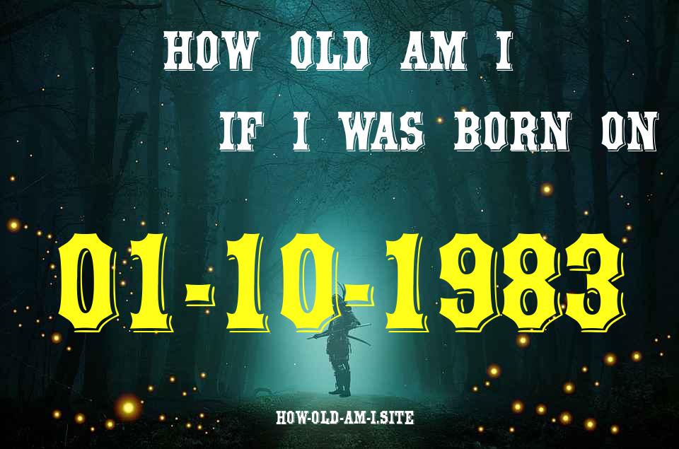 ᐈ Born On 01 October 1983 My Age in 2024? [100% ACCURATE Age Calculator!]