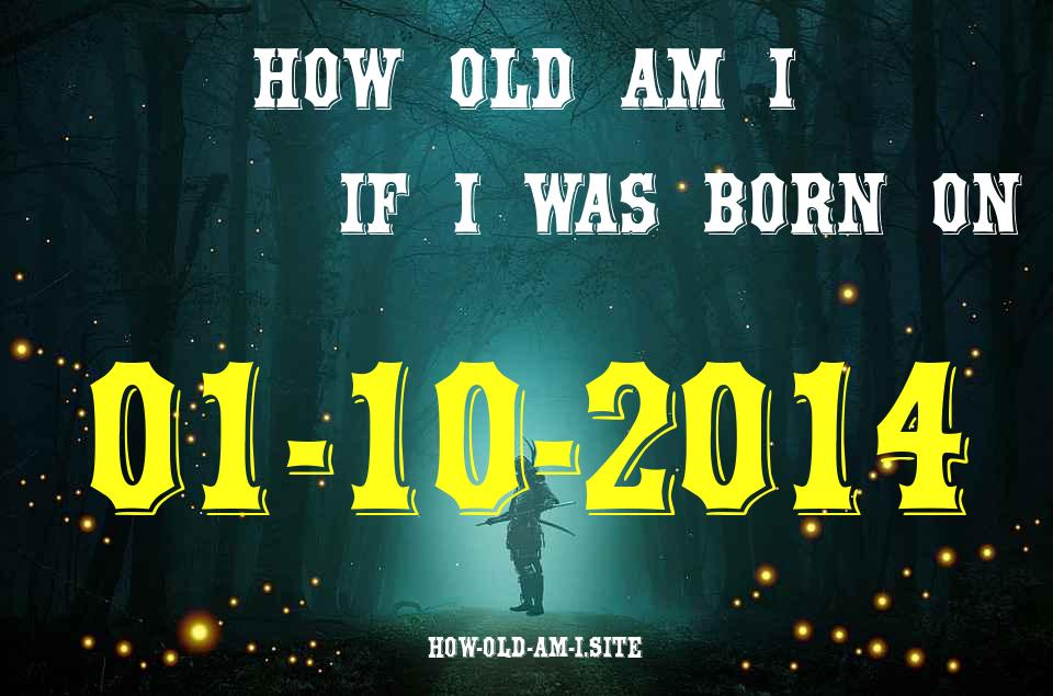 ᐈ Born On 01 October 2014 My Age in 2024? [100% ACCURATE Age Calculator!]