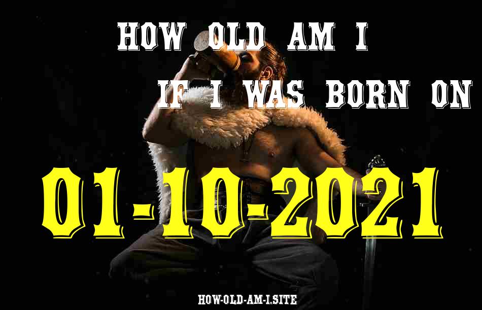 ᐈ Born On 01 October 2021 My Age in 2024? [100% ACCURATE Age Calculator!]