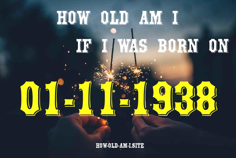 ᐈ Born On 01 November 1938 My Age in 2024? [100% ACCURATE Age Calculator!]