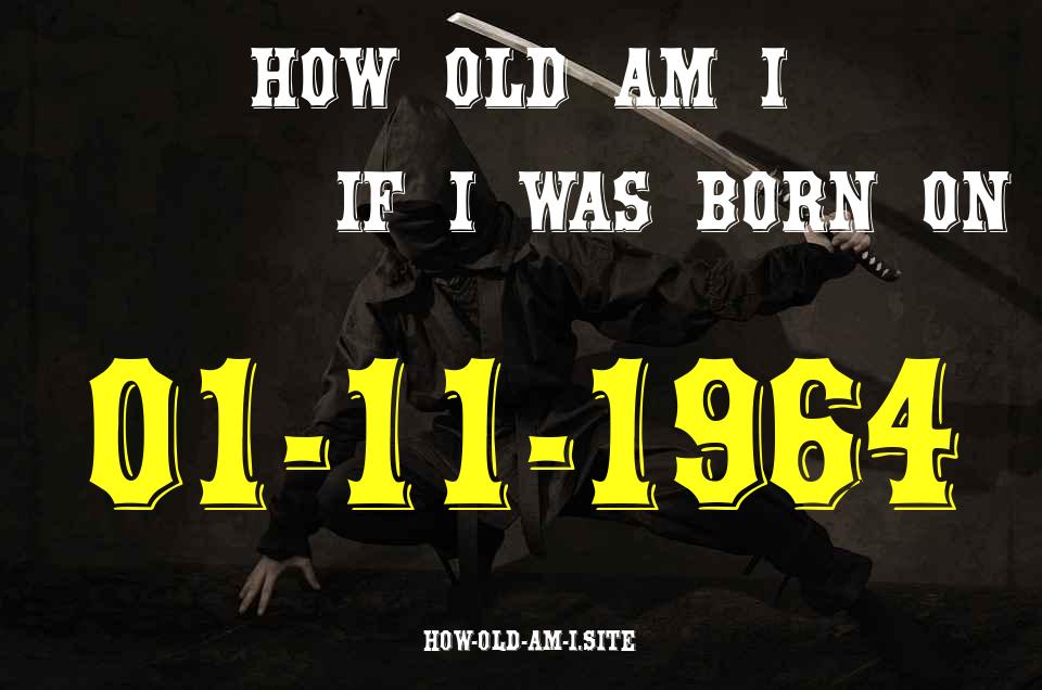 ᐈ Born On 01 November 1964 My Age in 2024? [100% ACCURATE Age Calculator!]