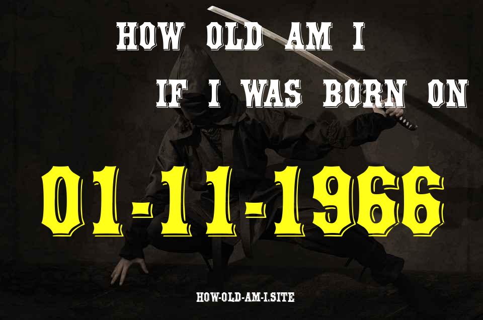 ᐈ Born On 01 November 1966 My Age in 2024? [100% ACCURATE Age Calculator!]