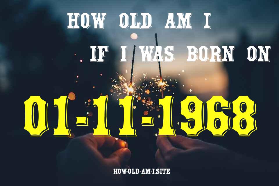 ᐈ Born On 01 November 1968 My Age in 2024? [100% ACCURATE Age Calculator!]