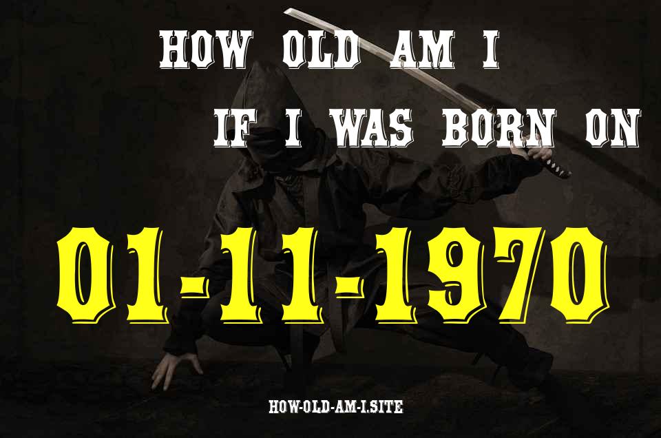 ᐈ Born On 01 November 1970 My Age in 2024? [100% ACCURATE Age Calculator!]