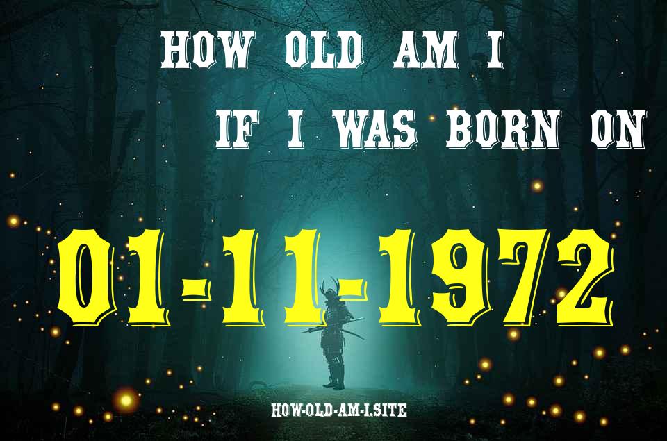 ᐈ Born On 01 November 1972 My Age in 2024? [100% ACCURATE Age Calculator!]
