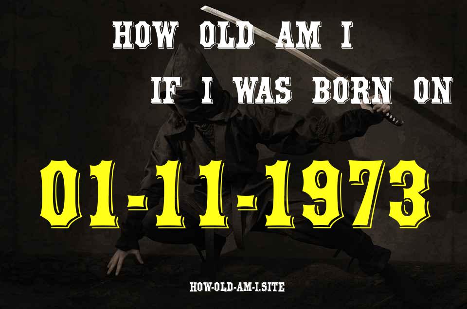 ᐈ Born On 01 November 1973 My Age in 2024? [100% ACCURATE Age Calculator!]