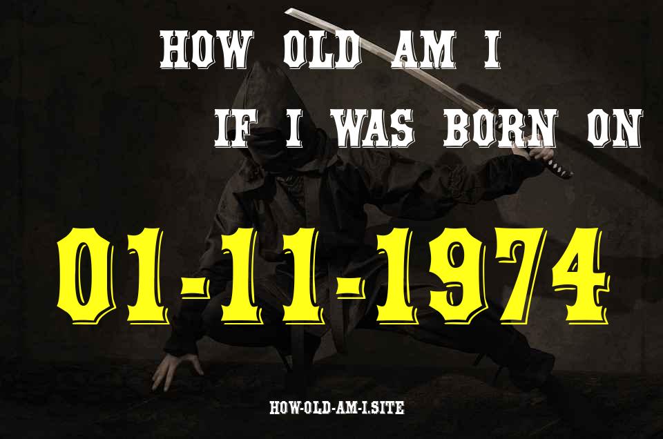 ᐈ Born On 01 November 1974 My Age in 2024? [100% ACCURATE Age Calculator!]
