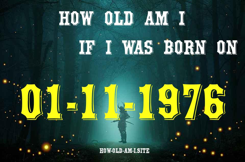 ᐈ Born On 01 November 1976 My Age in 2024? [100% ACCURATE Age Calculator!]