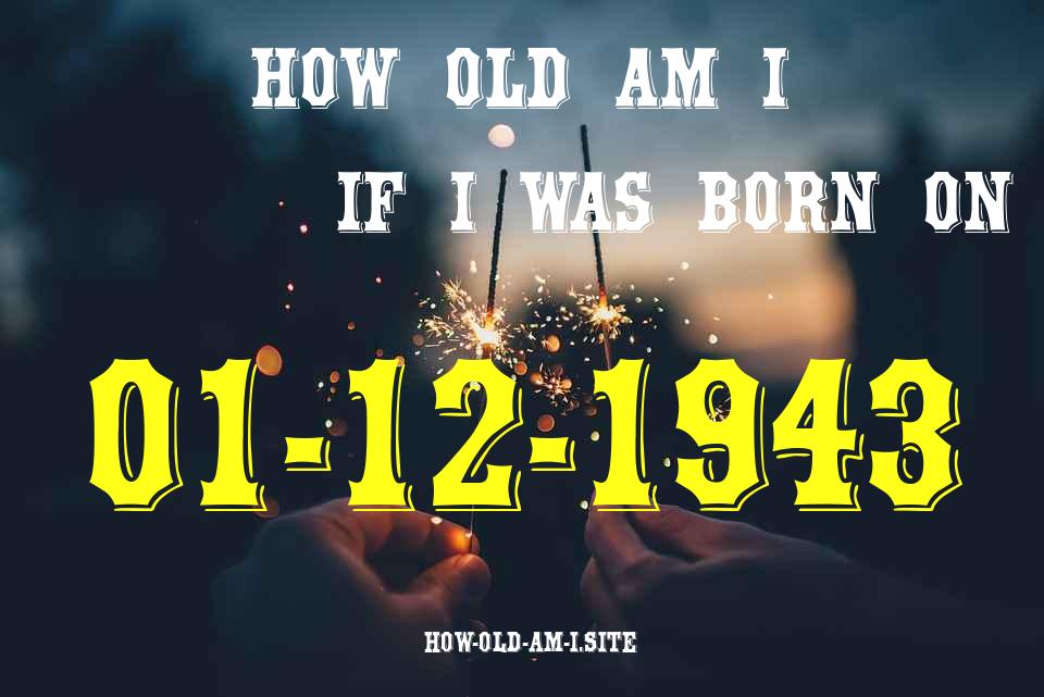 ᐈ Born On 01 December 1943 My Age in 2024? [100% ACCURATE Age Calculator!]