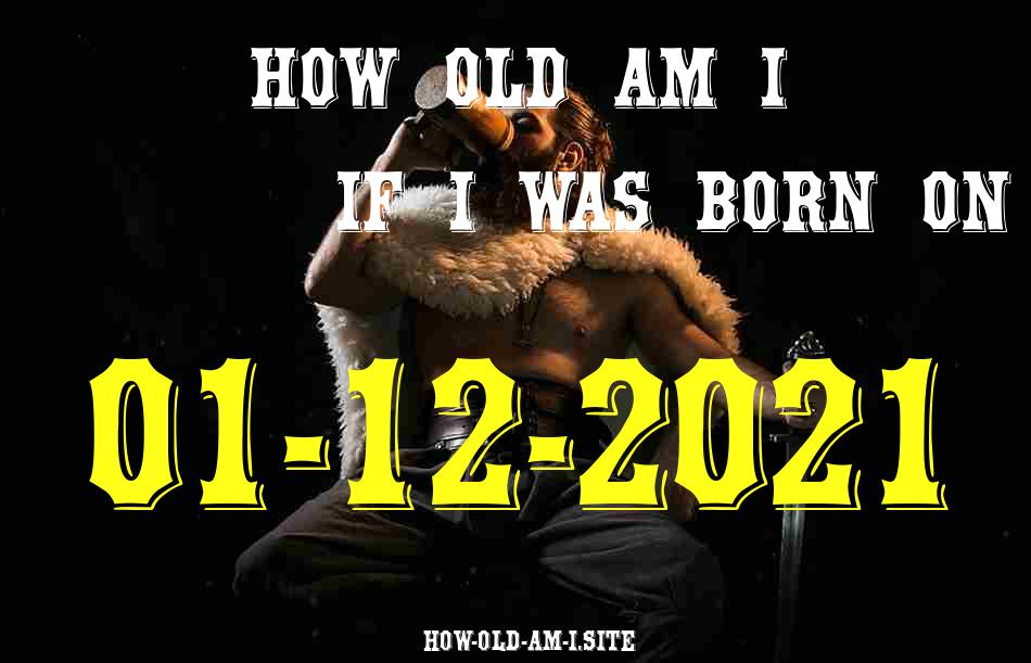 ᐈ Born On 01 December 2021 My Age in 2024? [100% ACCURATE Age Calculator!]