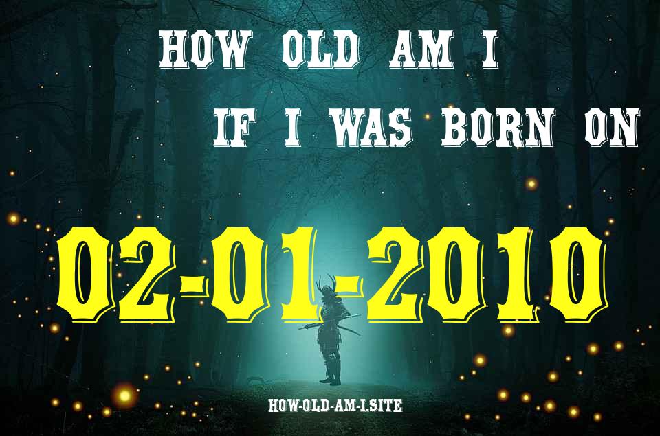 ᐈ Born On 02 January 2010 My Age in 2024? [100% ACCURATE Age Calculator!]
