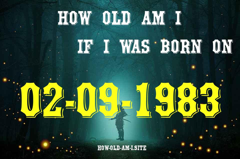 ᐈ Born On 02 September 1983 My Age in 2024? [100% ACCURATE Age Calculator!]
