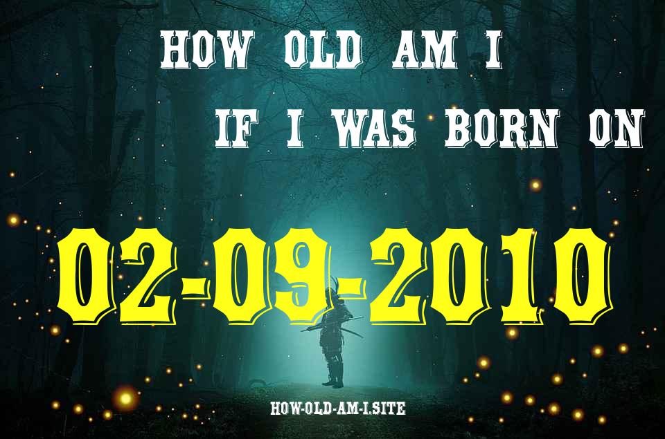 ᐈ Born On 02 September 2010 My Age in 2024? [100% ACCURATE Age Calculator!]