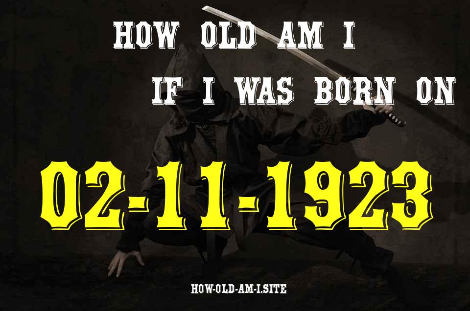 ᐈ Born On 02 November 1923 My Age in 2024? [100% ACCURATE Age Calculator!]