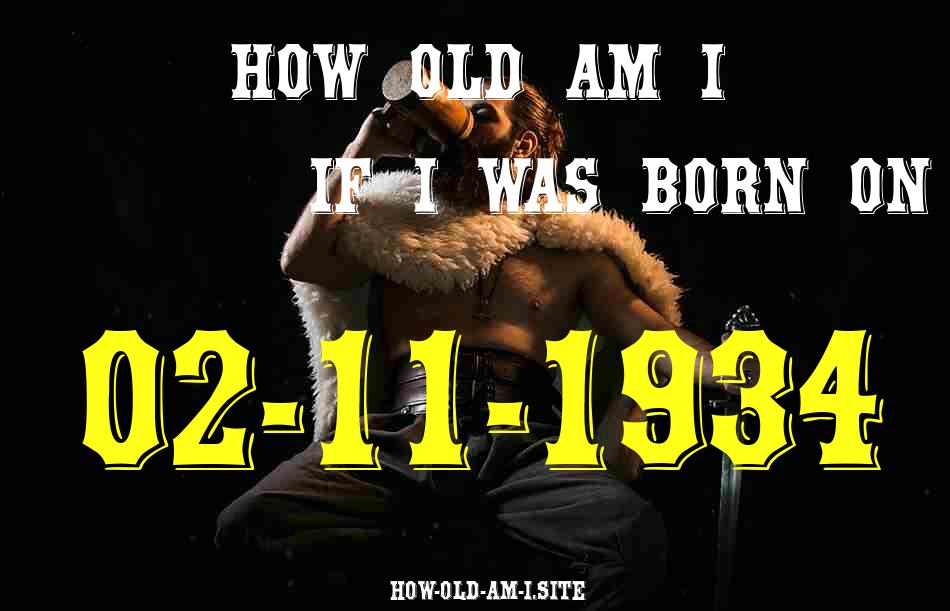 ᐈ Born On 02 November 1934 My Age in 2024? [100% ACCURATE Age Calculator!]