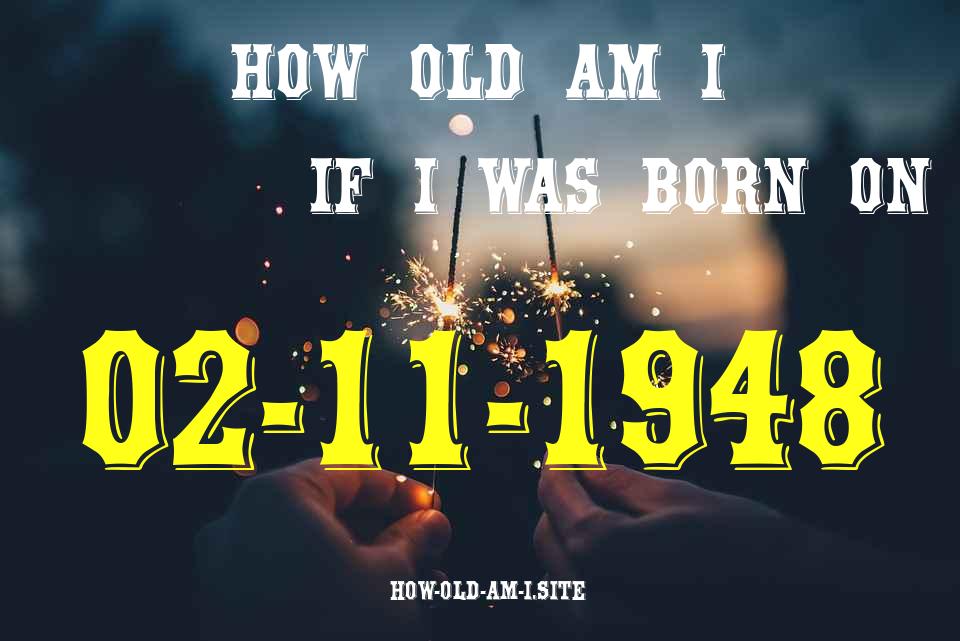 ᐈ Born On 02 November 1948 My Age in 2024? [100% ACCURATE Age Calculator!]