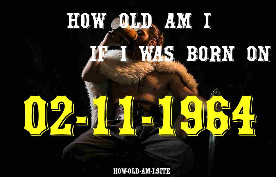 ᐈ Born On 02 November 1964 My Age in 2024? [100% ACCURATE Age Calculator!]