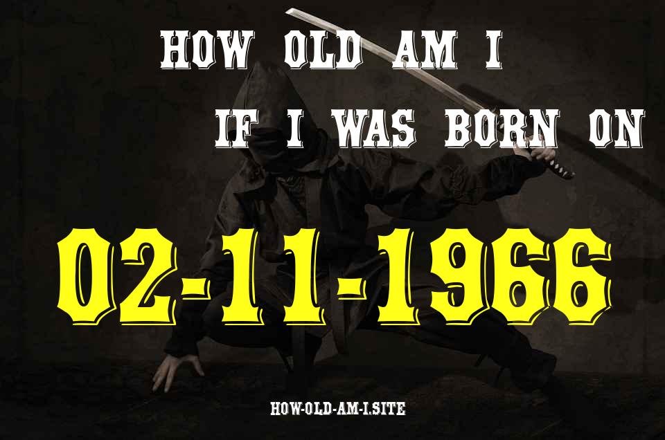 ᐈ Born On 02 November 1966 My Age in 2024? [100% ACCURATE Age Calculator!]