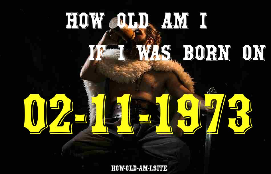 ᐈ Born On 02 November 1973 My Age in 2024? [100% ACCURATE Age Calculator!]
