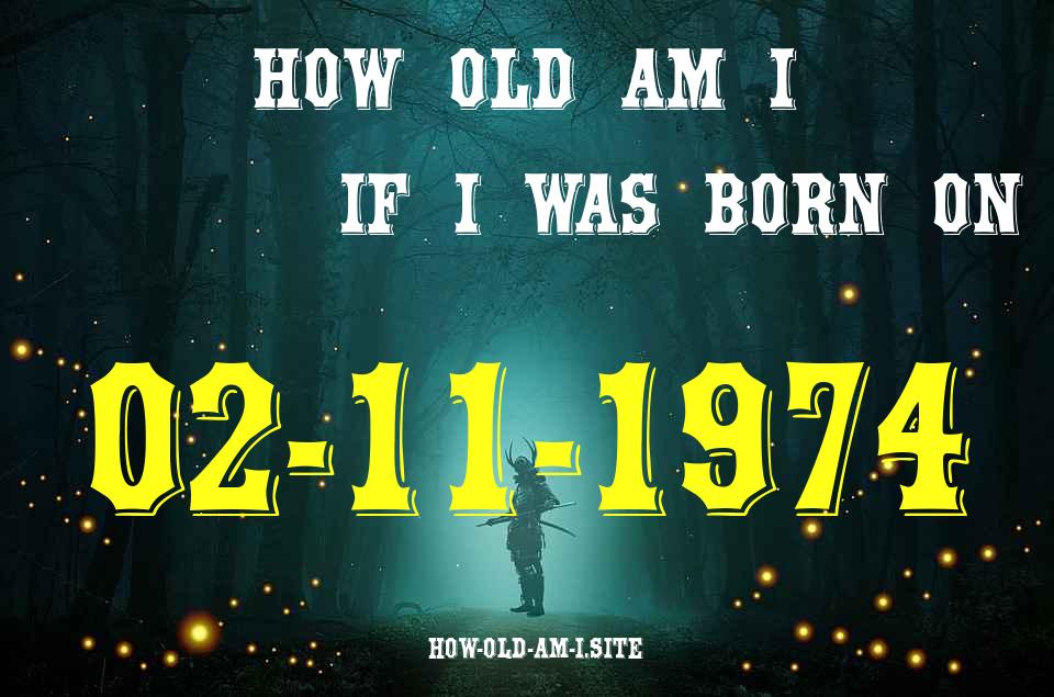 ᐈ Born On 02 November 1974 My Age in 2024? [100% ACCURATE Age Calculator!]