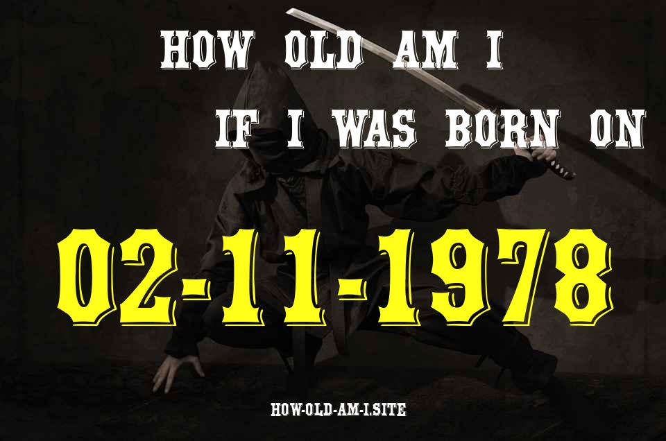 ᐈ Born On 02 November 1978 My Age in 2024? [100% ACCURATE Age Calculator!]