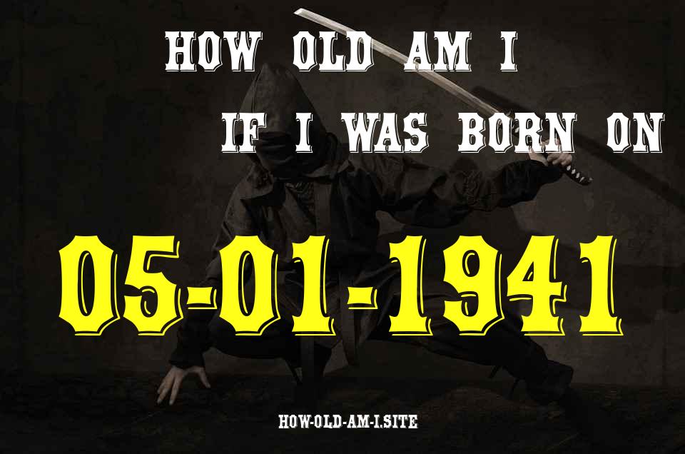 ᐈ Born On 05 January 1941 My Age in 2024? [100% ACCURATE Age Calculator!]