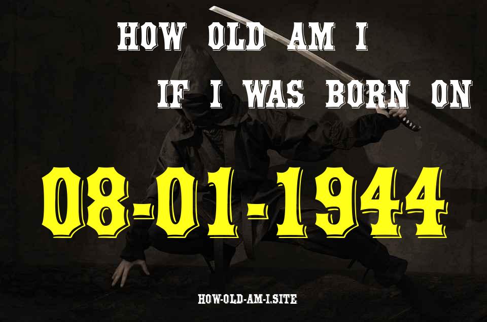 ᐈ Born On 08 January 1944 My Age in 2024? [100% ACCURATE Age Calculator!]