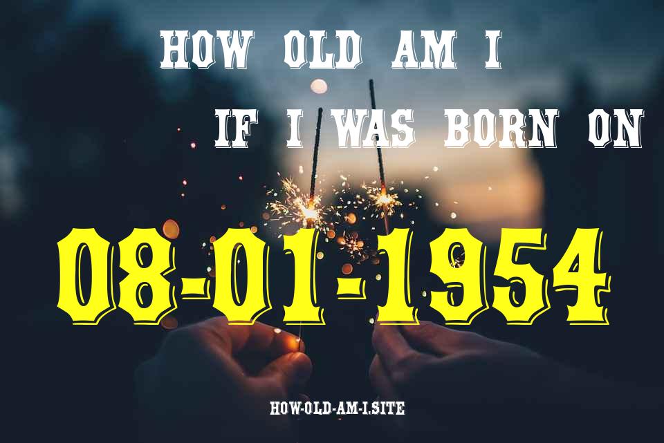 ᐈ Born On 08 January 1954 My Age in 2024? [100% ACCURATE Age Calculator!]