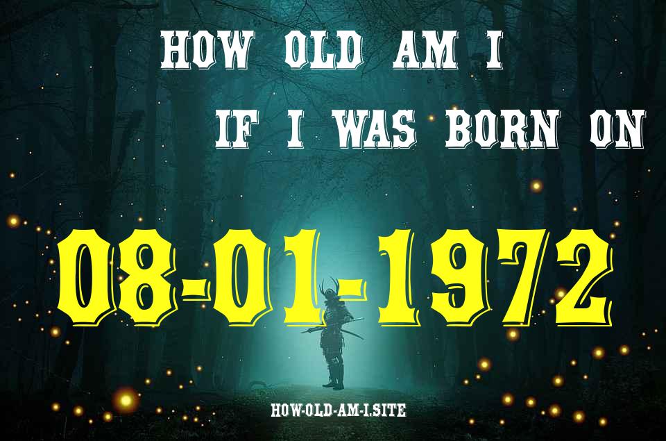 ᐈ Born On 08 January 1972 My Age in 2024? [100% ACCURATE Age Calculator!]