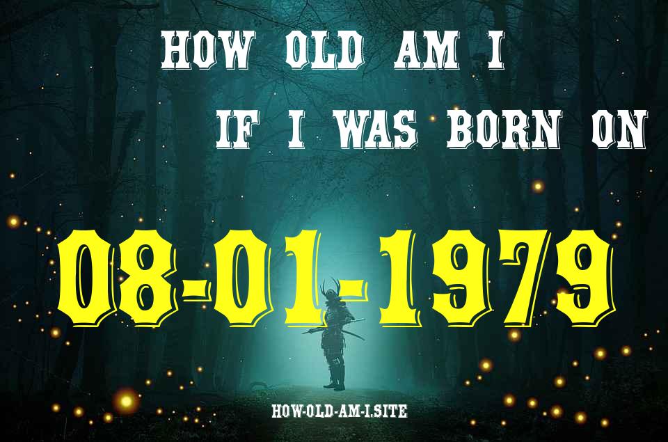 ᐈ Born On 08 January 1979 My Age in 2024? [100% ACCURATE Age Calculator!]