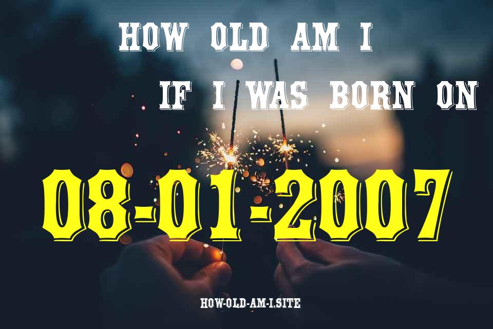 ᐈ Born On 08 January 2007 My Age in 2024? [100% ACCURATE Age Calculator!]