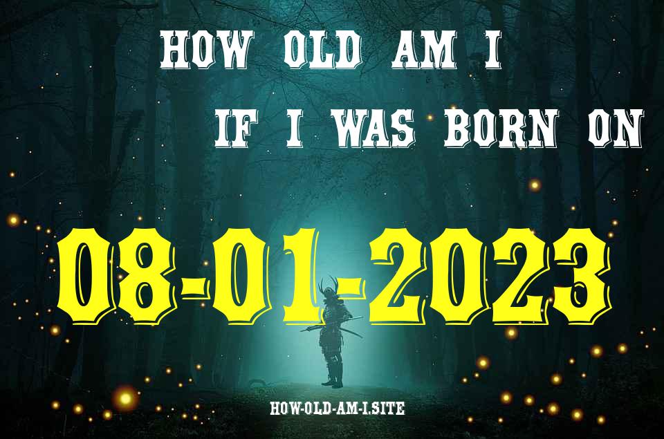 ᐈ Born On 08 January 2023 My Age in 2024? [100% ACCURATE Age Calculator!]