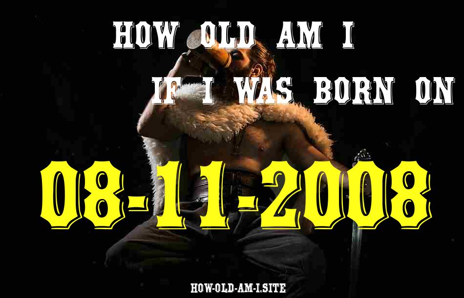 ᐈ Born On 08 November 2008 My Age in 2024? [100% ACCURATE Age Calculator!]