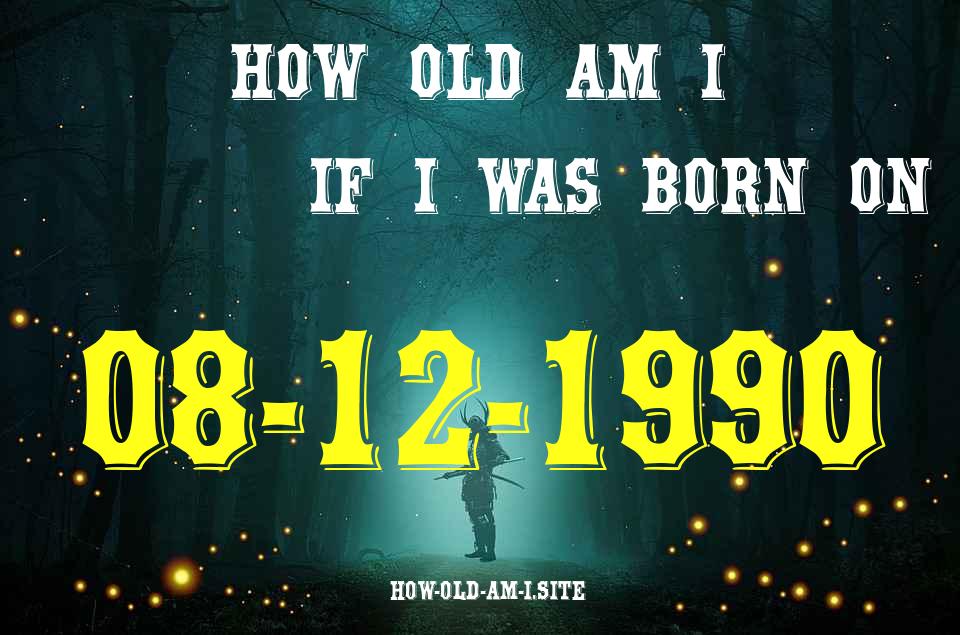 ᐈ Born On 08 December 1990 My Age in 2024? [100% ACCURATE Age Calculator!]