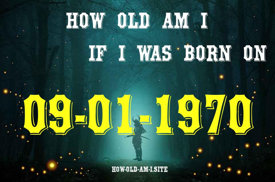 ᐈ Born On 09 January 1970 My Age in 2024? [100% ACCURATE Age Calculator!]