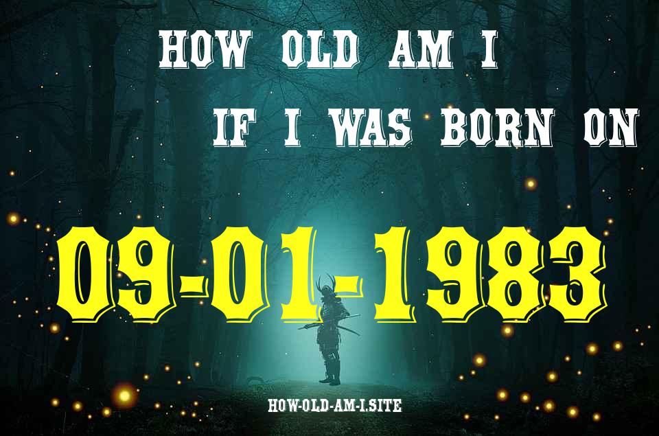 ᐈ Born On 09 January 1983 My Age in 2024? [100% ACCURATE Age Calculator!]