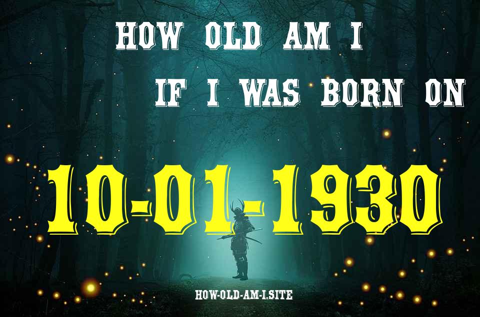 ᐈ Born On 10 January 1930 My Age in 2024? [100% ACCURATE Age Calculator!]