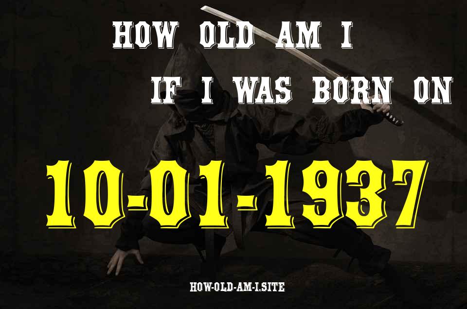 ᐈ Born On 10 January 1937 My Age in 2024? [100% ACCURATE Age Calculator!]