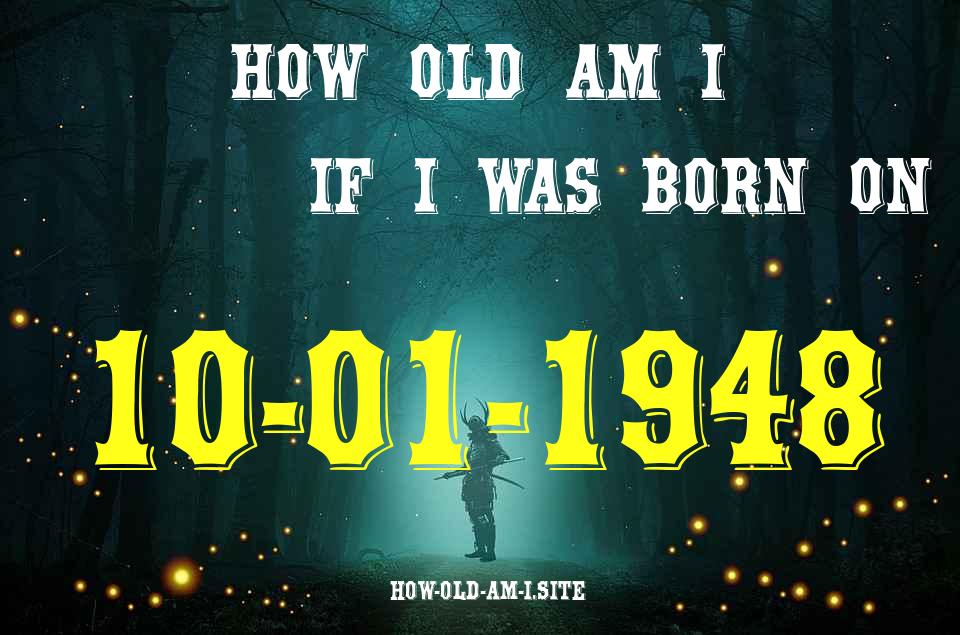 ᐈ Born On 10 January 1948 My Age in 2024? [100% ACCURATE Age Calculator!]