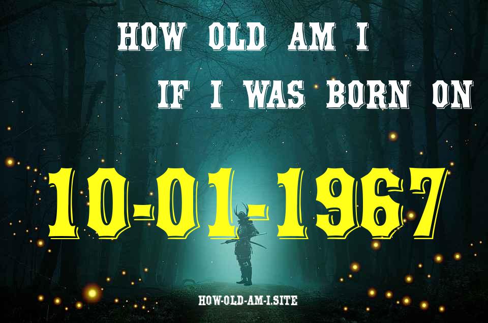 ᐈ Born On 10 January 1967 My Age in 2024? [100% ACCURATE Age Calculator!]