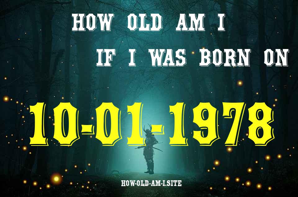 ᐈ Born On 10 January 1978 My Age in 2024? [100% ACCURATE Age Calculator!]