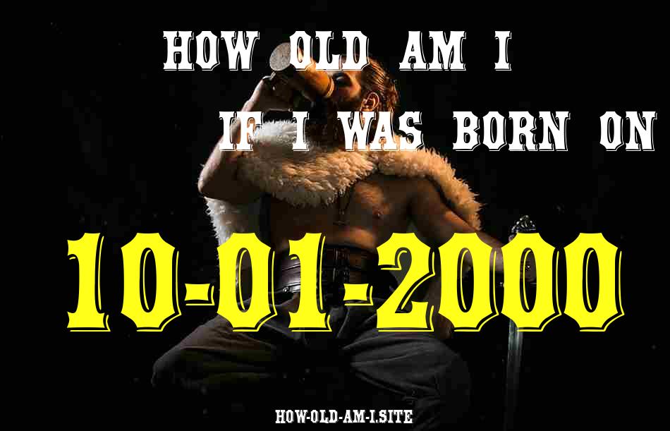 ᐈ Born On 10 January 2000 My Age in 2024? [100% ACCURATE Age Calculator!]