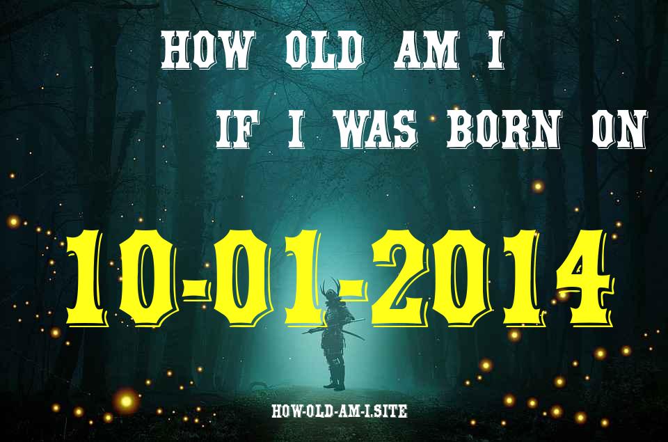 ᐈ Born On 10 January 2014 My Age in 2024? [100% ACCURATE Age Calculator!]