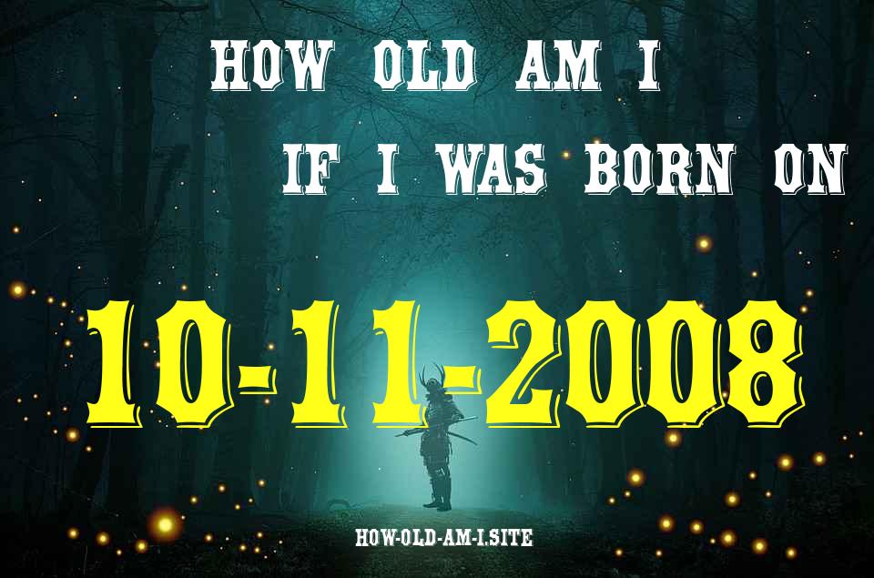 ᐈ Born On 10 November 2008 My Age in 2024? [100% ACCURATE Age Calculator!]